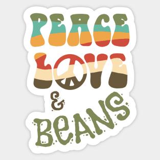 Peace, Love and Beans Sticker